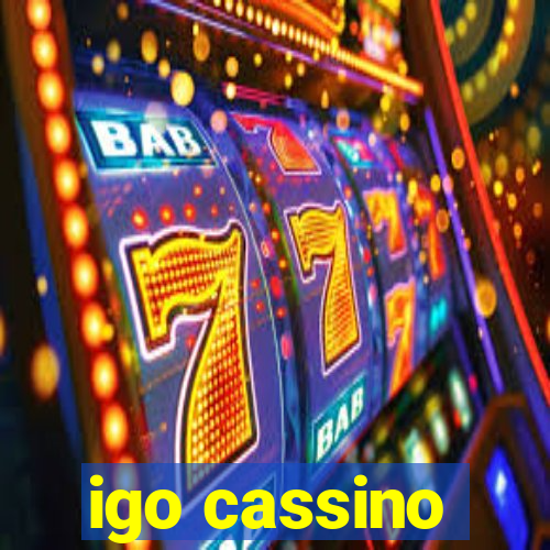 igo cassino